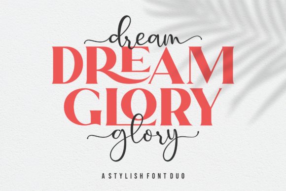 Dream Glory: Elevating Editorial Design with a Spectacular Serif and Script Duo