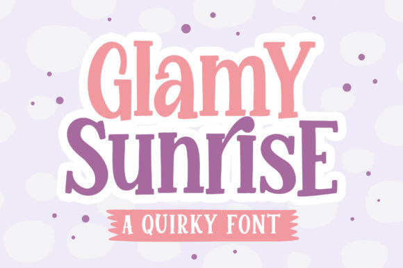Glamy Sunrise: A Quirky Serif for Playful Branding