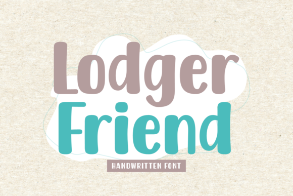 Lodger Friend Typeface Review: A Paint-Brushed Handwritten Font for Brand Identity