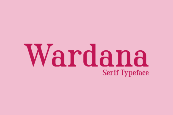Wardana: A Sophisticated Serif Typeface for Handmade Branding